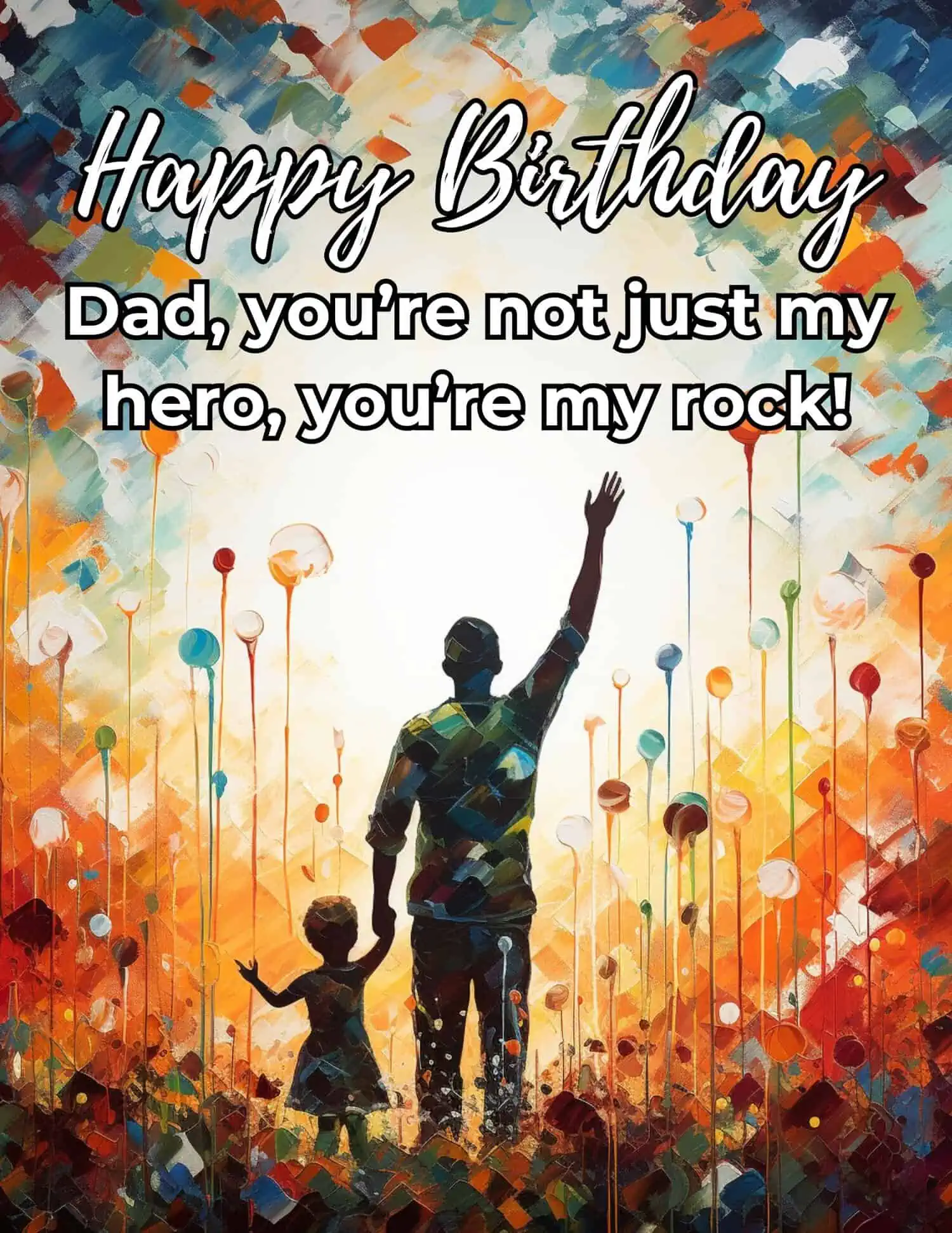 Emotional and heartfelt birthday wishes from a daughter to her dad.