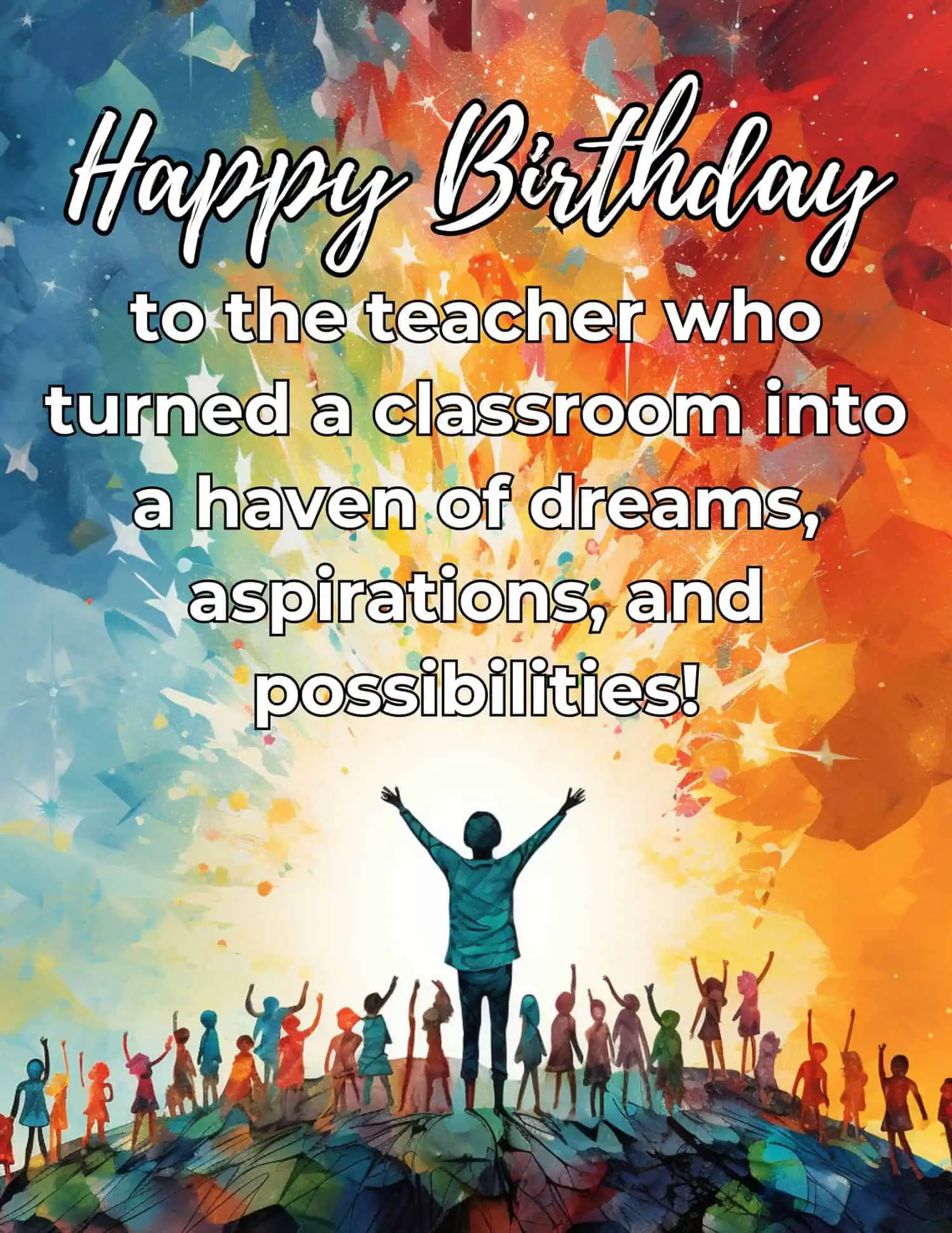 An assemblage of detailed and thoughtful birthday messages tailored exclusively for educators.
