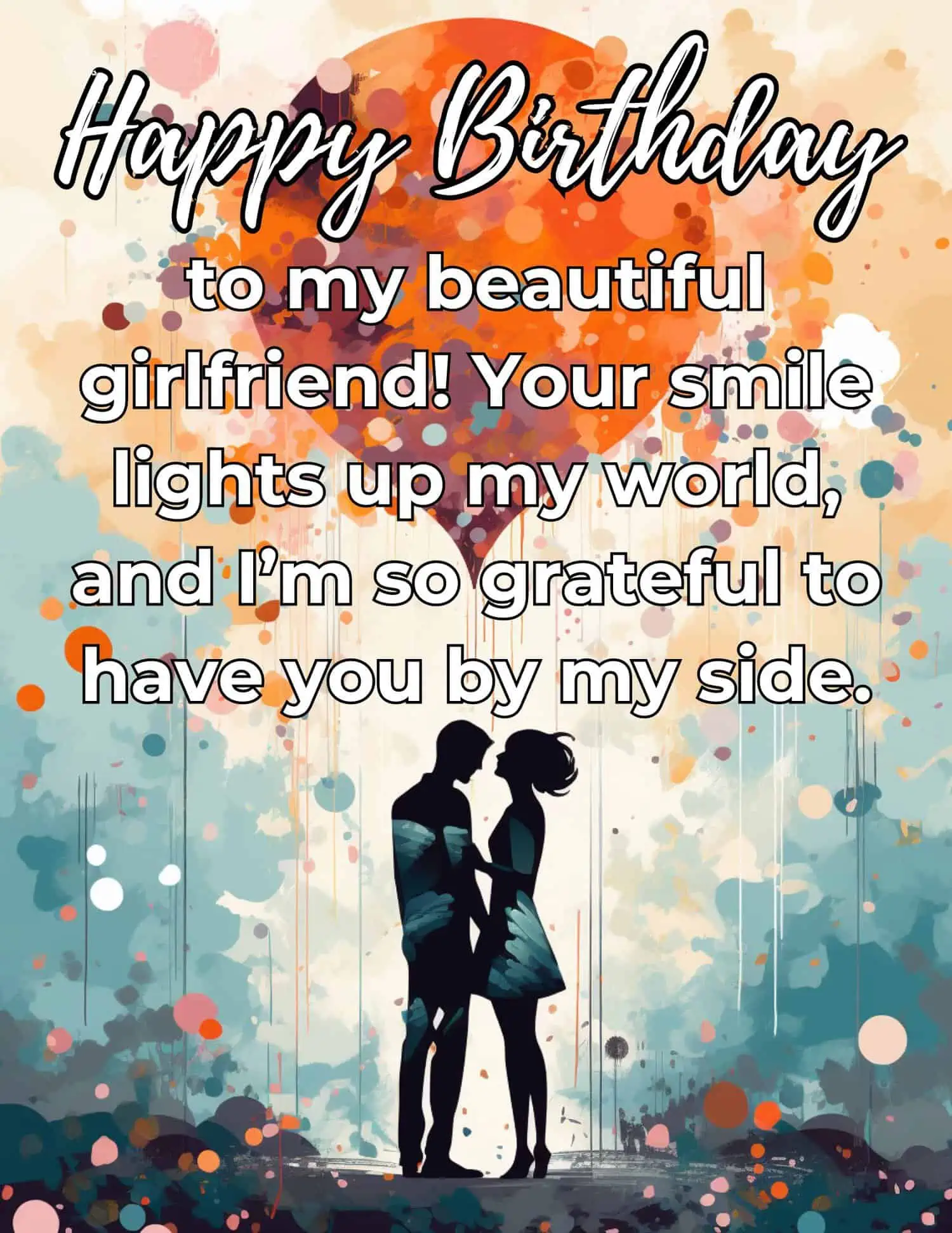Sweet and loving birthday wishes that will make your girlfriend feel special and loved.