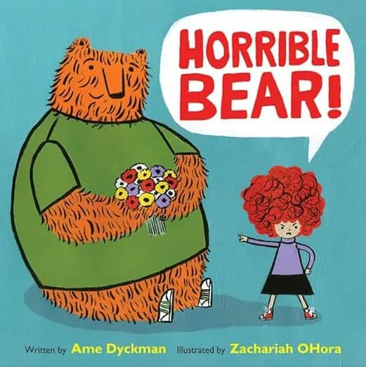 Product Image of the Horrible Bear! by Ame Dyckman