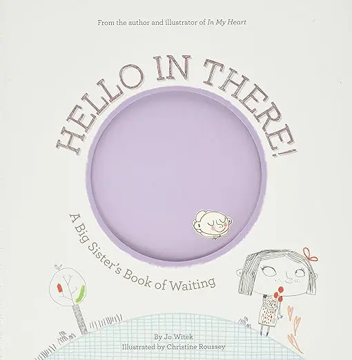 Product Image of the Hello in There! A Big Sister's Book of Waiting