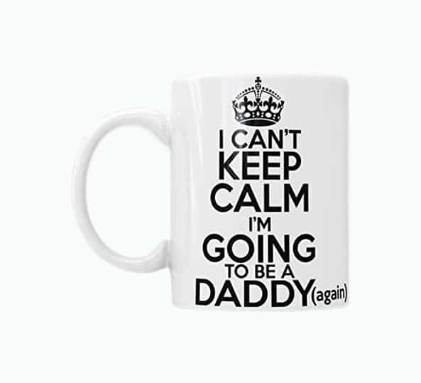 Product Image of the I Can't Keep Calm I'm Going To Be A Daddy Again Mug - Pregnancy Reveal...